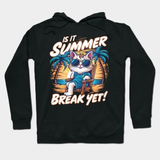 Is it Summer Break Yet?" - Countdown to Endless Fun! Hoodie